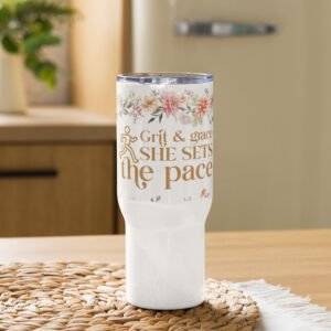 Grit & grace she sets the pace 25oz Travel mug with a handle