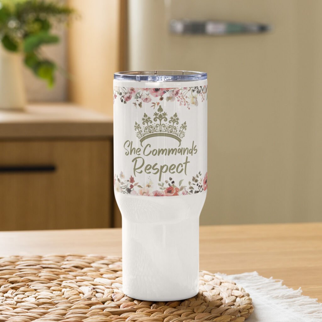 She Commands Respect 25oz Travel mug with a handle