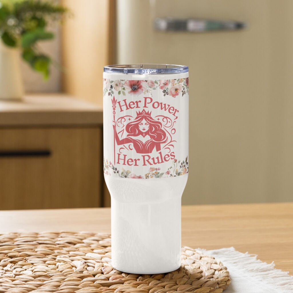 Her Power, Her Rules 25oz Travel mug with a handle