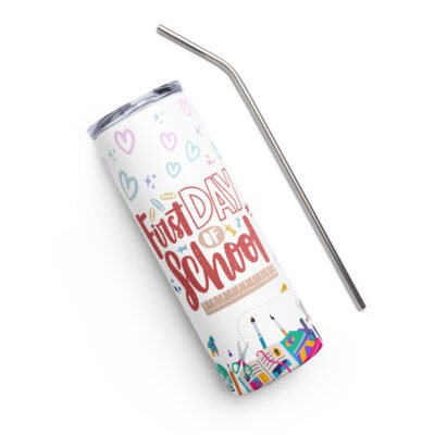Stylish and Smart: First Day of School Stainless Steel Tumbler