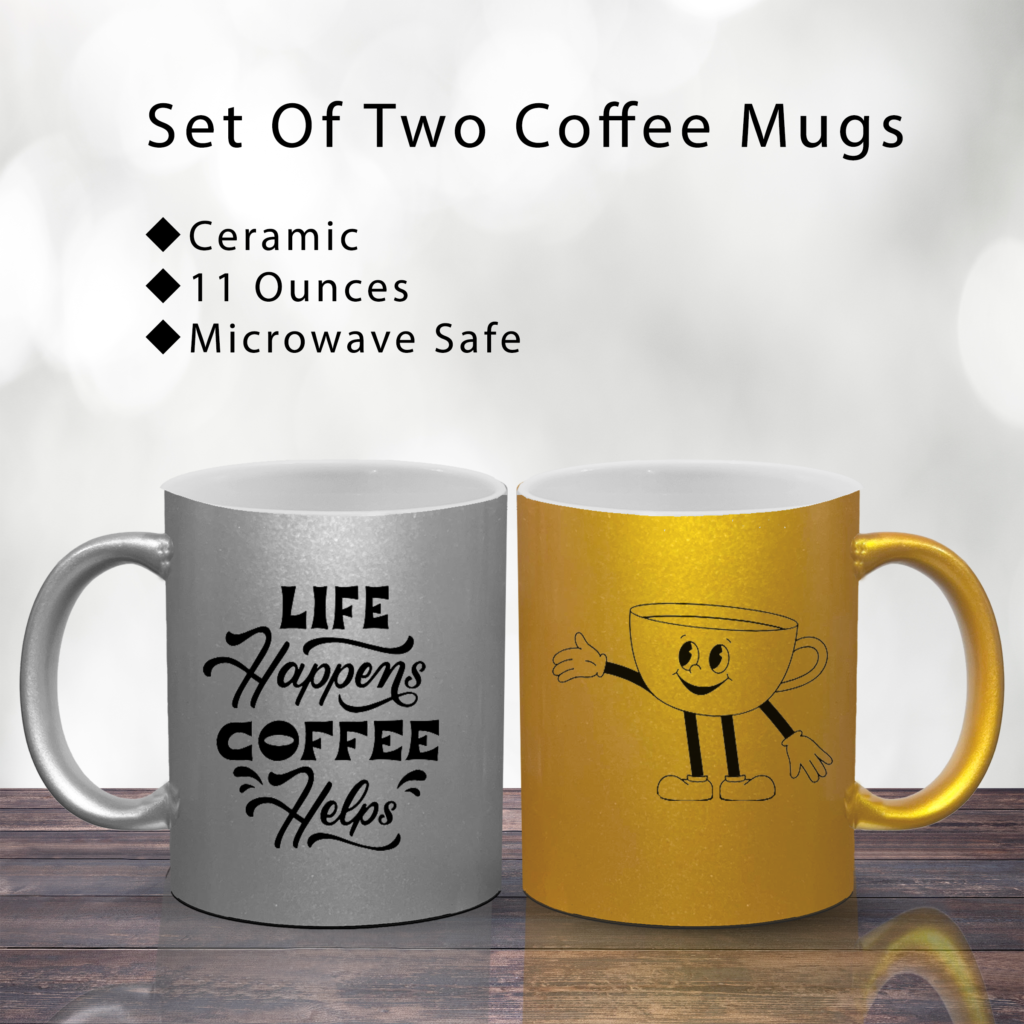 Ceramic Coffee Mug Set in Gold and Silver: Life Happens, Coffee Helps Design -11 oz – Available in 3 Combo Options