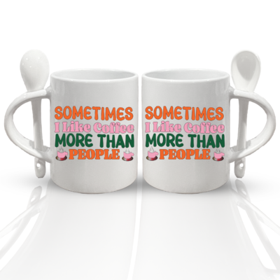 Funny Coffee Quote Mug with Spoon – 11oz Glossy Ceramic Mug Set – “Sometimes I Like Coffee More Than People” – Cute Gift for Coffee Lovers