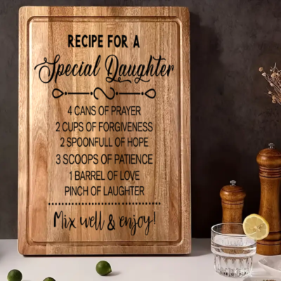 Recipe for a Kind Special Daughter : Thoughtful Wooden Gift Cutting Board