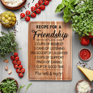 Recipe for the Friendship: Engraved Kitchen Keepsake Cutting Board