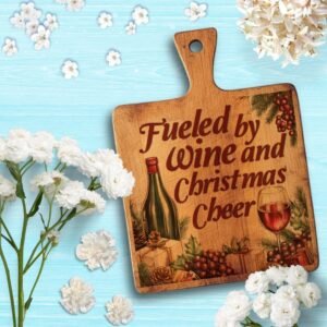 Fueled by Wine and Christmas Cheer Wooden Cutting Board - Holiday Wine Lover Kitchen Decor