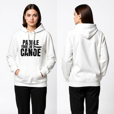 Paddle Your Own Canoe Unisex Hoodie