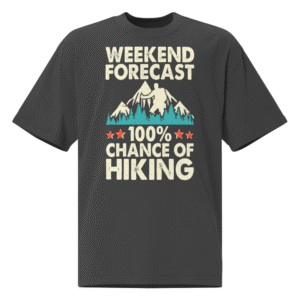 Weekend forecast 100% chance of hiking Oversized faded t-shirt