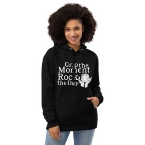 Grip the Moment, Rock the Day Premium eco hoodie