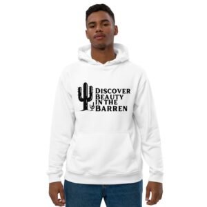 Discover Beauty in the Barren Premium eco hoodie